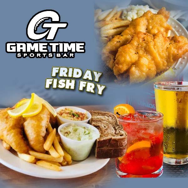 Game Time Sports Bar Friday Fish Fry in Oshkosh Wi