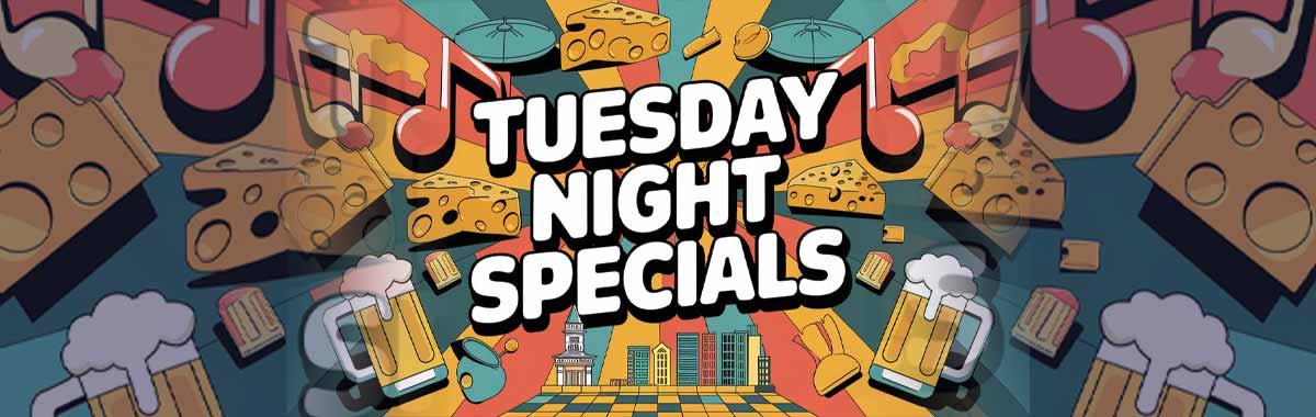 Tuesday Night Specials Wisconsin's favorite specials